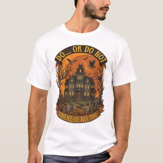 T-shirt Maison Hantée Ne Pas Essayer Ou Faire Halloween