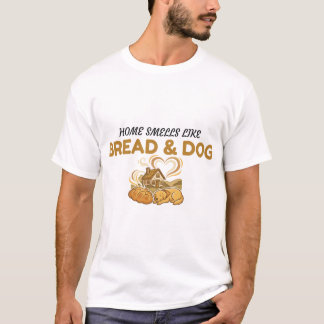 T-shirt Maison mignonne sent le pain et le chien