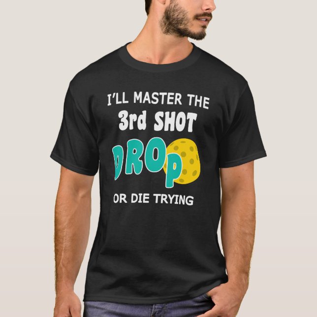 T-shirt Maître 3ème Shot Drop Funny Pickleball Devote (Devant)
