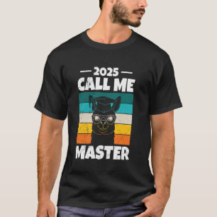 T-shirt Maîtrise 2025 APPELLEZ-MOI MAÎTRE Drôle Rétro
