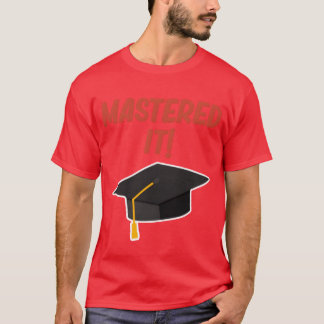 T-shirt Maîtrisé avec humour Diplôme Éducation Licence ami