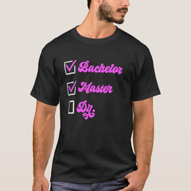 T-shirt Maîtrise BACHELOR MASTER DR. Maîtrise (Devant)