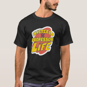 T-shirt Maîtrisé la vie de professeur Dicton drôle de prof