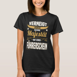 T-shirt Majesté Disant Permis De Conduire Conducteur Début
