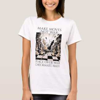 T-shirt  Make Moves Not War Women White