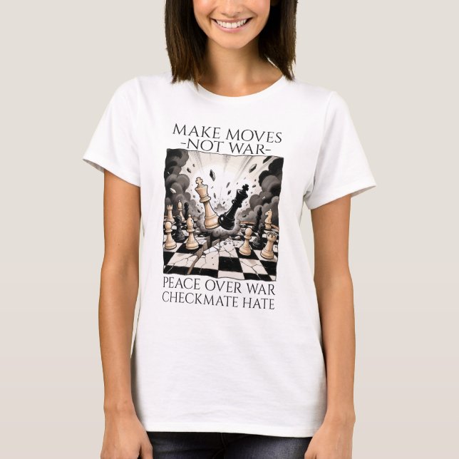 T-shirt  Make Moves Not War Women White (Devant)