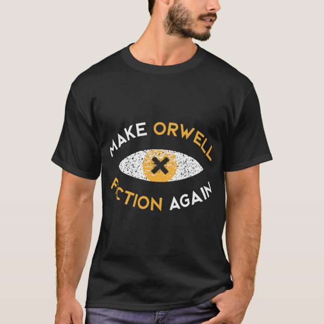 T-shirt Make Orwell fiction again Philosophy gift (Devant)