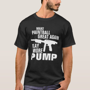 T-shirt Make Paintball Great Again Play More