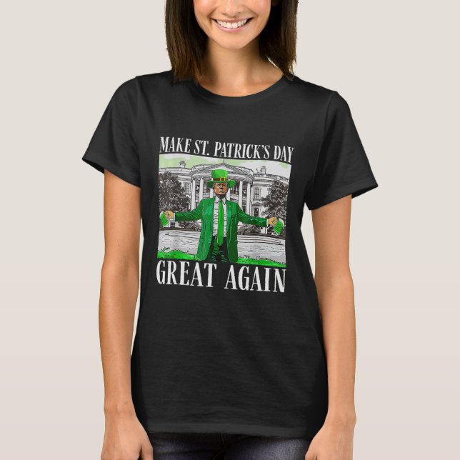 T-shirt Make Saint St Patrick's Day Great Again Flag Funny (Devant)