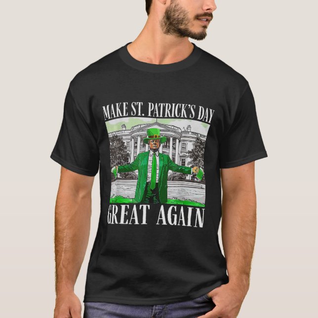 T-shirt Make Saint St Patrick's Day Great Again Flag Funny (Devant)