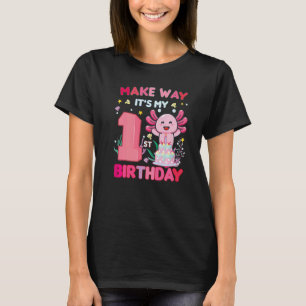 T-shirt Make Way It's My 1st Birthday mignon Axolotl 1st B