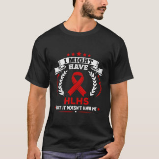 T-shirt Maladie cardiaque cyanotique Hlhs ne m'a pas Hlhs