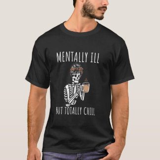 T-shirt Maladie Mentale Mais Totalement Chill Halloween Co