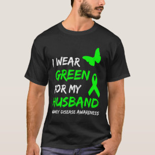 T-shirt Maladie rénale Je Porte Du Vert Pour Mon Épouse Ri