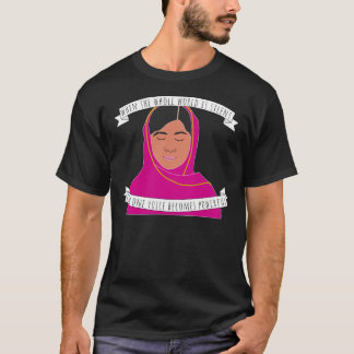 T-shirt Malala - Quand Le Monde Entier Est Silencieux