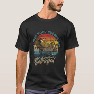 T-shirt Malédiction Votre Trahison Soudaine Mais Inévitabl