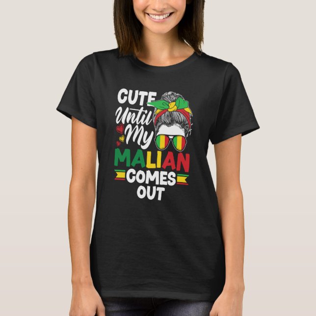 T-shirt Mali Malian Mali Flag Cute Until My Malian Comes O (Devant)