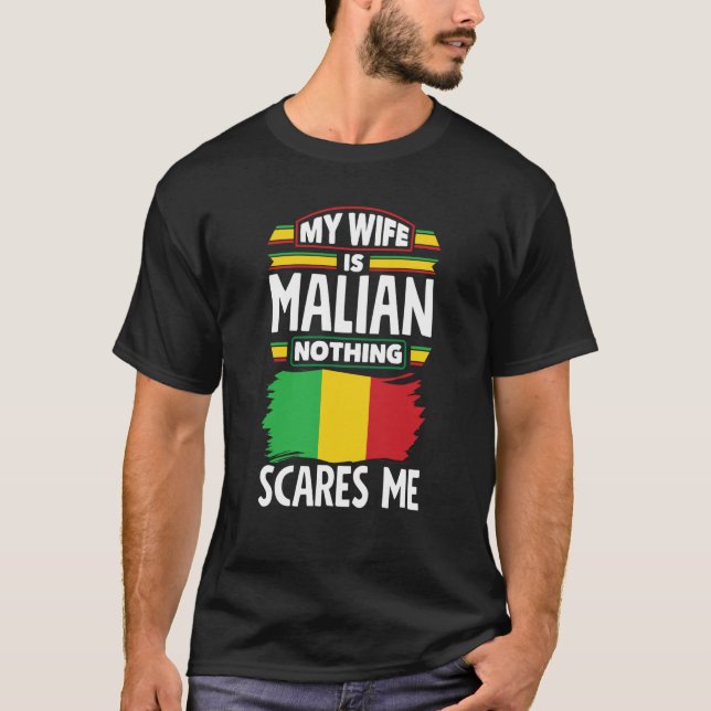 T-shirt Mali Malien Drapeau Ma femme n'a pas peur du Mali (Devant)