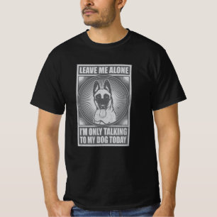 T-shirt Malinois belge Je ne parle qu'à mon chien aujourd