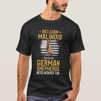 T-shirt Malinois Belge Parce Que Les Bergers Allemands Ont