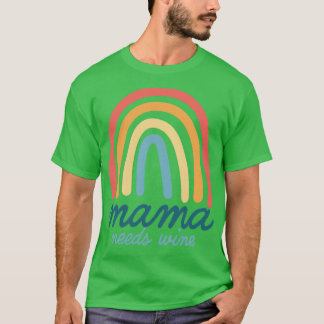 T-shirt Mama a besoin de vin Bohemian Rainbow Mothers Day