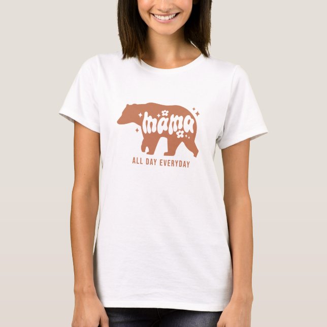 T-shirt Mama Bear - Toute la journée tous les jours (Devant)