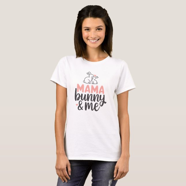 T-shirt Mama Bunny & Me - Matching Easter Bunny Tee (Devant entier)