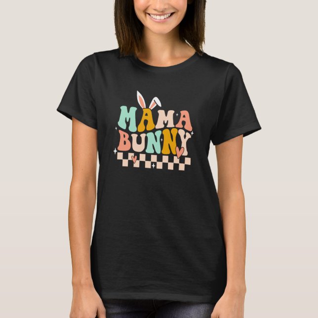 T-shirt Mama Bunny Rabbit Eggs Hunting Groovy Happy Easter (Devant)