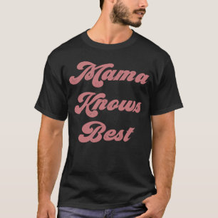 T-shirt Mama connaît la meilleure Momlife Fier Maman tenda