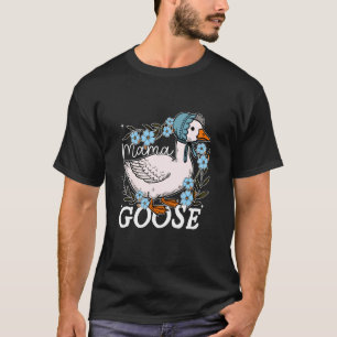 T-shirt Mama Goose Maman Blague Drôle Maman Sottise Fête d