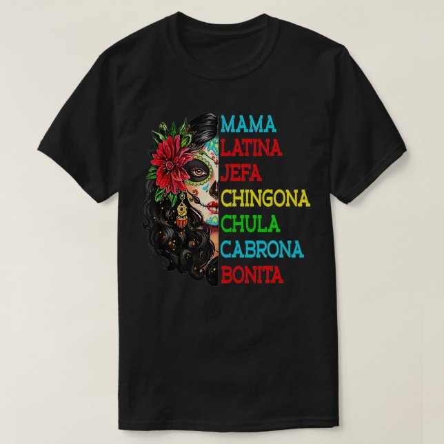 T-shirt Mama Latina Jefa Chingona Chula Cabrona (Design devant)