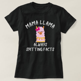 T-shirt Mama Llama crache toujours des faits