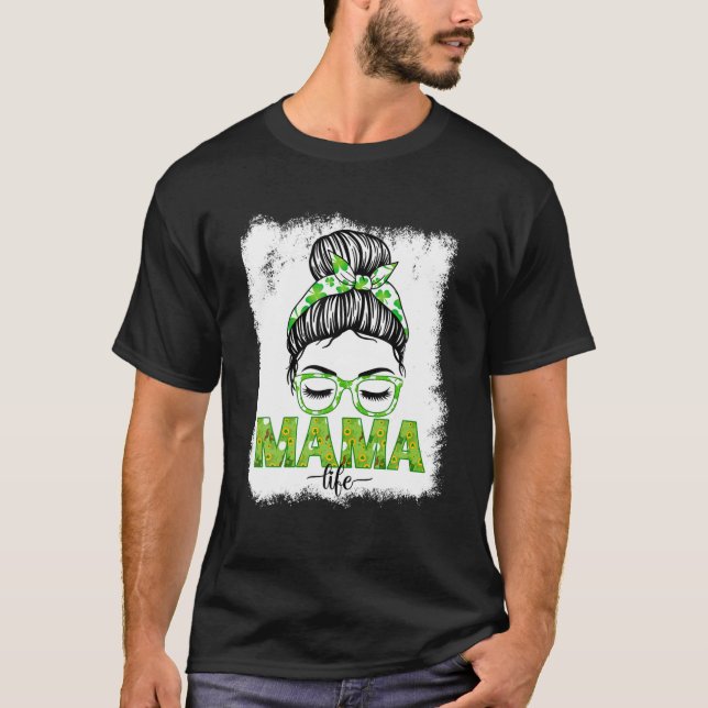 T-shirt Mama Messy Bun Funny St Patrick's Day Irish Lucky (Devant)