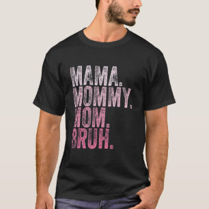 T-shirt Mama Mommy Mom Bruh Mommy And Me Mom  Retro For Wo