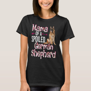 T-shirt Mama of A Spoiled German Shepherd Mother's Day Flo