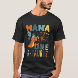 T-shirt Mama Of The One A Saurus 2E Anniversaire Dinosaur