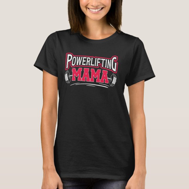 T-shirt Mama Powerlifter Mama Powerliflifting Maman D'Un P (Devant)