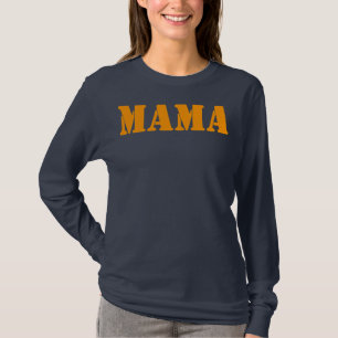 T-shirt Mama Une déclaration simple et amusante de la mate