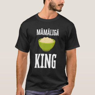 T-shirt Mamaliga roumain Porridge moldave Polenta Romani