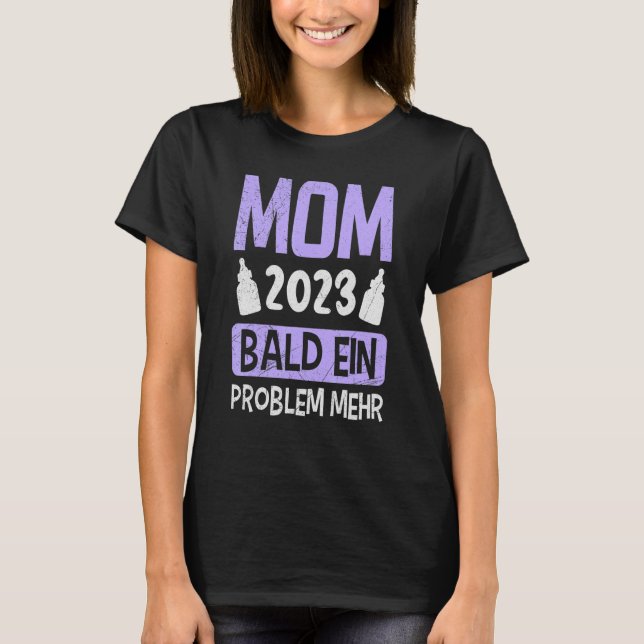 T-shirt Maman 2023 problèmes bébé bientôt prochain enfant  (Devant)