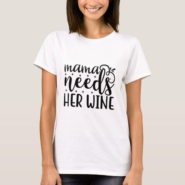 T-shirt Maman a besoin de vin (Devant)