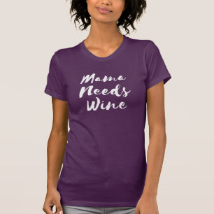T-shirt Maman a besoin de vin