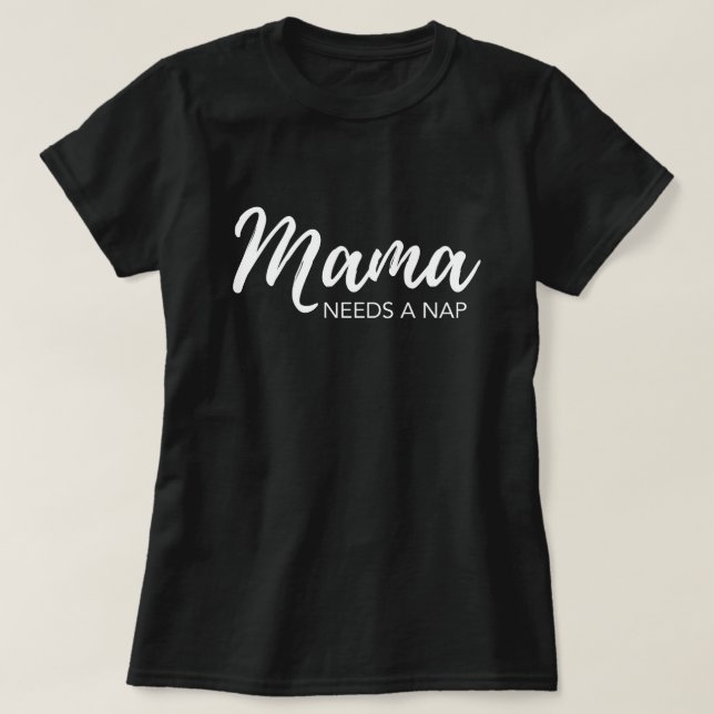 T-shirt "Maman a besoin d'une sieste" drôle maman (Design devant)
