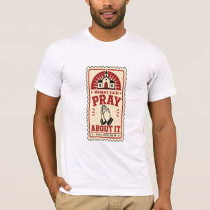 T-shirt Maman a dit prier à ce sujet - Conseils classiques