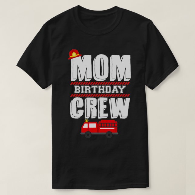 T-shirt Maman Anniversaire Équipe d'incendie Camion pompie (Design devant)