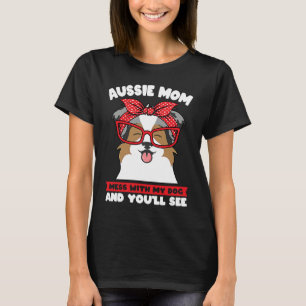 T-shirt maman aussie touche à mon chien et tu verras maman