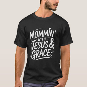 T-shirt Maman avec Jésus et la louange chrétienne de Grace