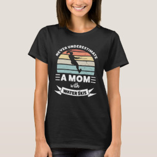 T-shirt Maman avec l'eau Skis drôle Femme cadeau