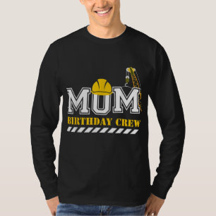 T-shirt Maman Birthday Crew Construction Anniversaire