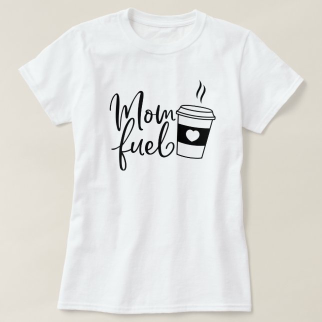 T-shirt Maman Carburant café Coeur de la coupe (Design devant)